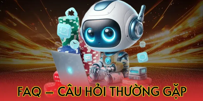 FAQ – Câu hỏi thường gặp